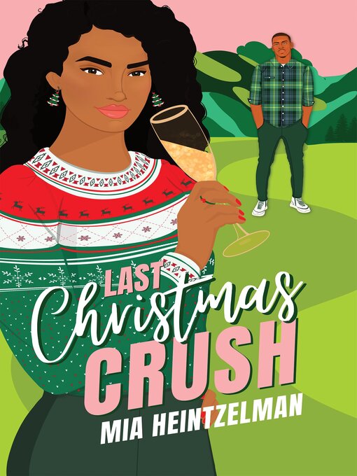 Title details for Last Christmas Crush by Mia Heintzelman - Available